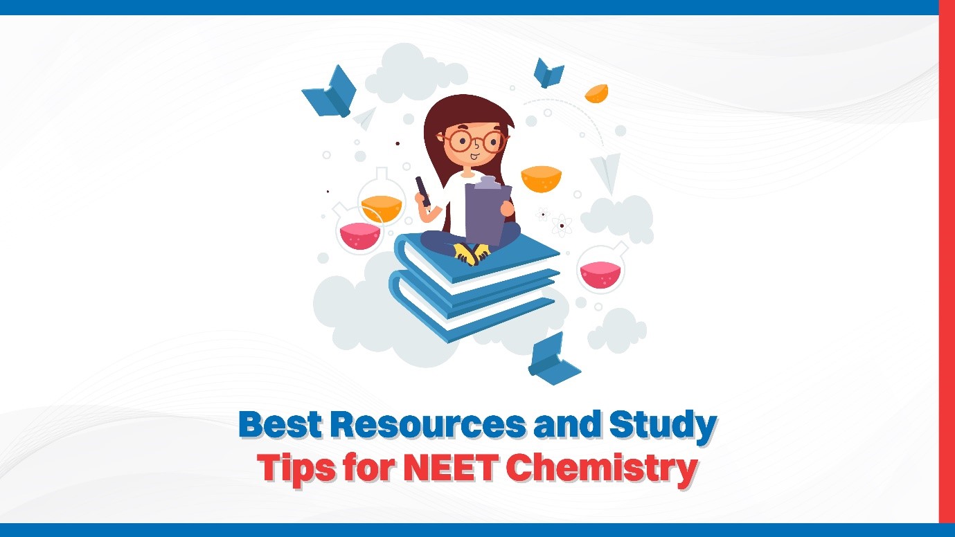 Best Resources and Study Tips for NEET Chemistry.jpg